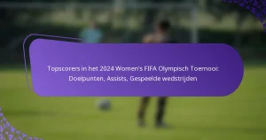 featured-image-topscorers-in-het-224-womens-fifa-olympisch-toernooi-doelpunten-assists-gespeelde-wedstrijden