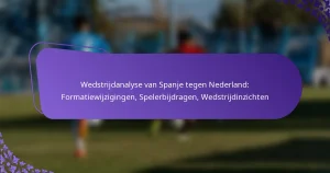 featured-image-wedstrijdanalyse-van-spanje-tegen-nederland-formatiewijzigingen-spelerbijdragen-wedstrijdinzichten